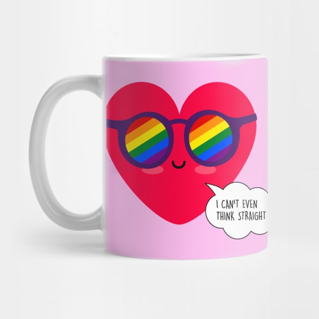 I can't even think straight - LGBT Valentines day Mug by Happy Lime